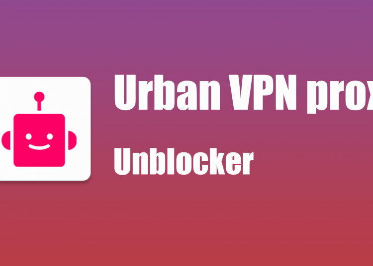 Urban Vpn Proxy Unblocker Alann 2376